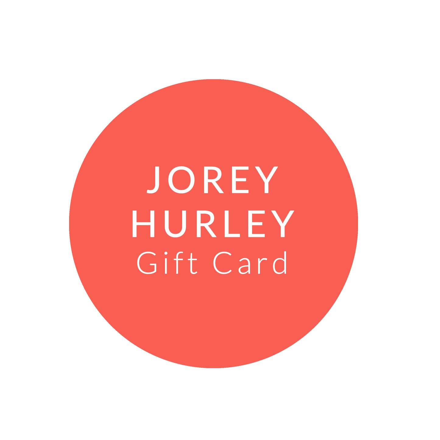 Jorey Hurley Gift Card